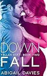 Book cover for Down Fall (Fallen Duet, #2)