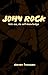 John Rock: Kick Ass, Do Sel...