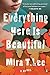 Everything Here Is Beautiful by Mira T. Lee