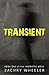 Transient (Immortal Wake #1)