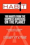 1 Habit: 100 Habits from the World’s Happiest Achievers 1 Habit: 100 Habits from the World’s Happiest Achievers
