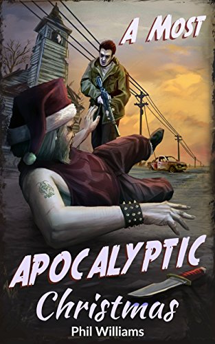 A Most Apocalyptic Christmas (Kindle Edition)