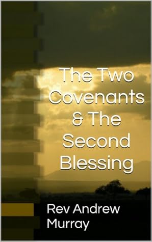 The Two Covenants & The Second Blessing