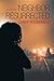 Neighbor Resurrected: A Thr...