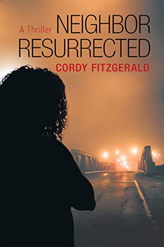 Neighbor Resurrected: A Thriller (Kindle Edition)