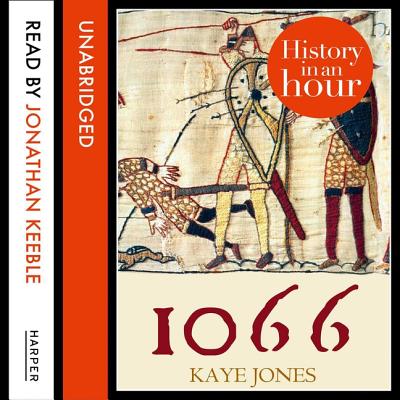 1066: History in an Hour: The History in an Hour Series