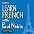 Learn French with Paul Noble, Part 3: French Made Easy with Your Personal Language Coach