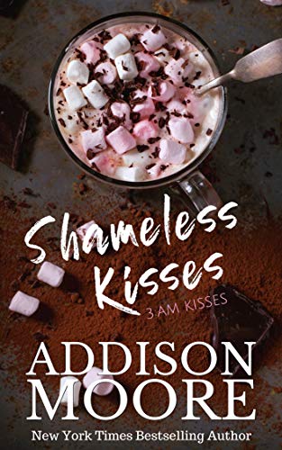 Shameless Kisses (3:AM Kisses, #18)
