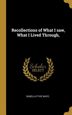 Recollections of What I saw, What I Lived Through (Hardcover)