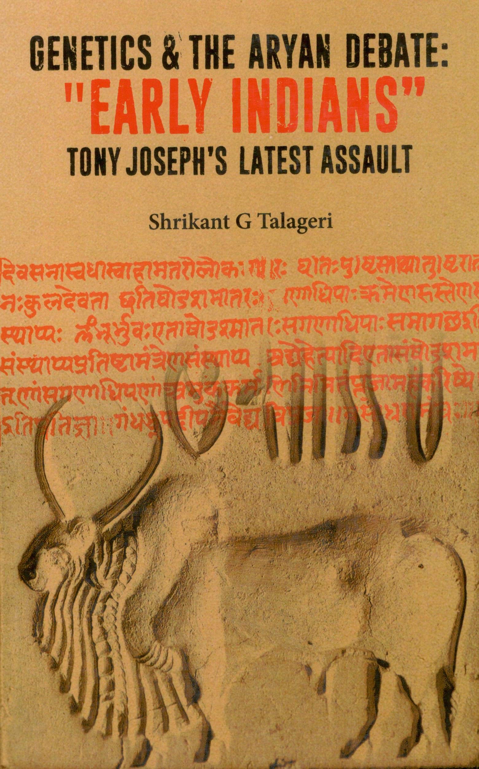Genetics and the Aryan debate: "Early Indians" Tony Joseph's Latest Assault (Paperback)