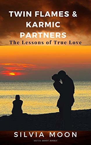 Twin Flames & Karmic Partners: Lessons of True Love (Kindle Edition)