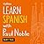 Learn Spanish with Paul Noble, Part 2: Spanish Made Easy with Your Personal Language Coach (English and Spanish Edition)