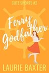 Ferry Godfather by Laurie Baxter