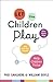 Let the Children Play: How More Play Will Save Our Schools and Help Children Thrive