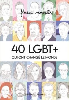 40 LGBT+ qui ont changé le monde (Paperback)