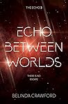 Echo Between Worlds
