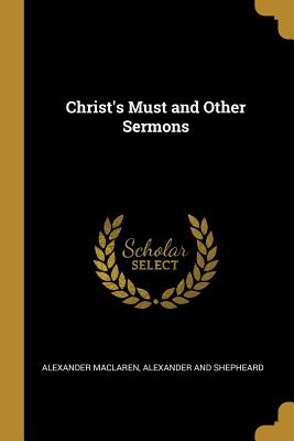 Christ's Must and Other Sermons