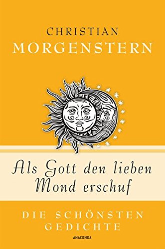 Als Gott den lieben Mond erschuf - Die schönsten Gedichte (Hardcover)