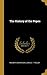 The History of the Popes by Freiherr Von Pastor Ludwig