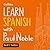 Learn Spanish with Paul Noble, Part 3: Spanish Made Easy with Your Personal Language Coach