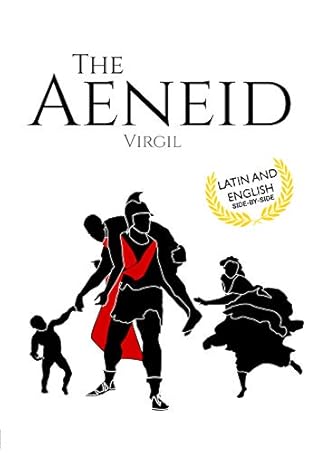 The Aeneid (Translated): Latin and English