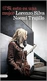 Si esto es una mujer by Lorenzo Silva