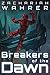Breakers of the Dawn (Dawn Saga Book 1)