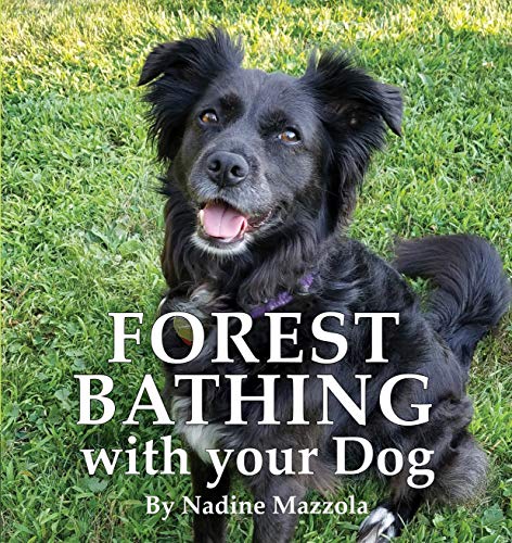 Forest Bathing with your Dog (Kindle Edition)