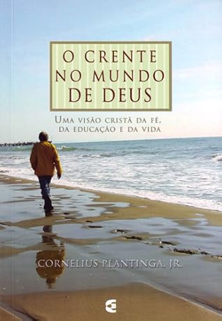 O Crente no mundo de Deus