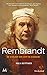 Rembrandt. De schilder van ...