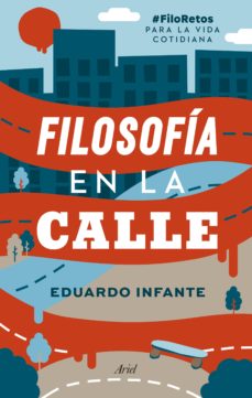 Filosofía en la calle: #FiloRetos para la vida cotidiana (Paperback)