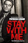 Stay with Me by Patricia Logan Stay with Me by Patricia Logan