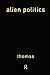 Alien Politics: Marxist Sta...
