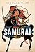 Samurai by Michael Wert