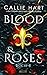 Blood & Roses - Buch 3 by Callie Hart