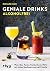 Geniale Drinks alkoholfrei:...