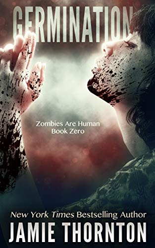 Germination (Zombies Are Human #0.5)