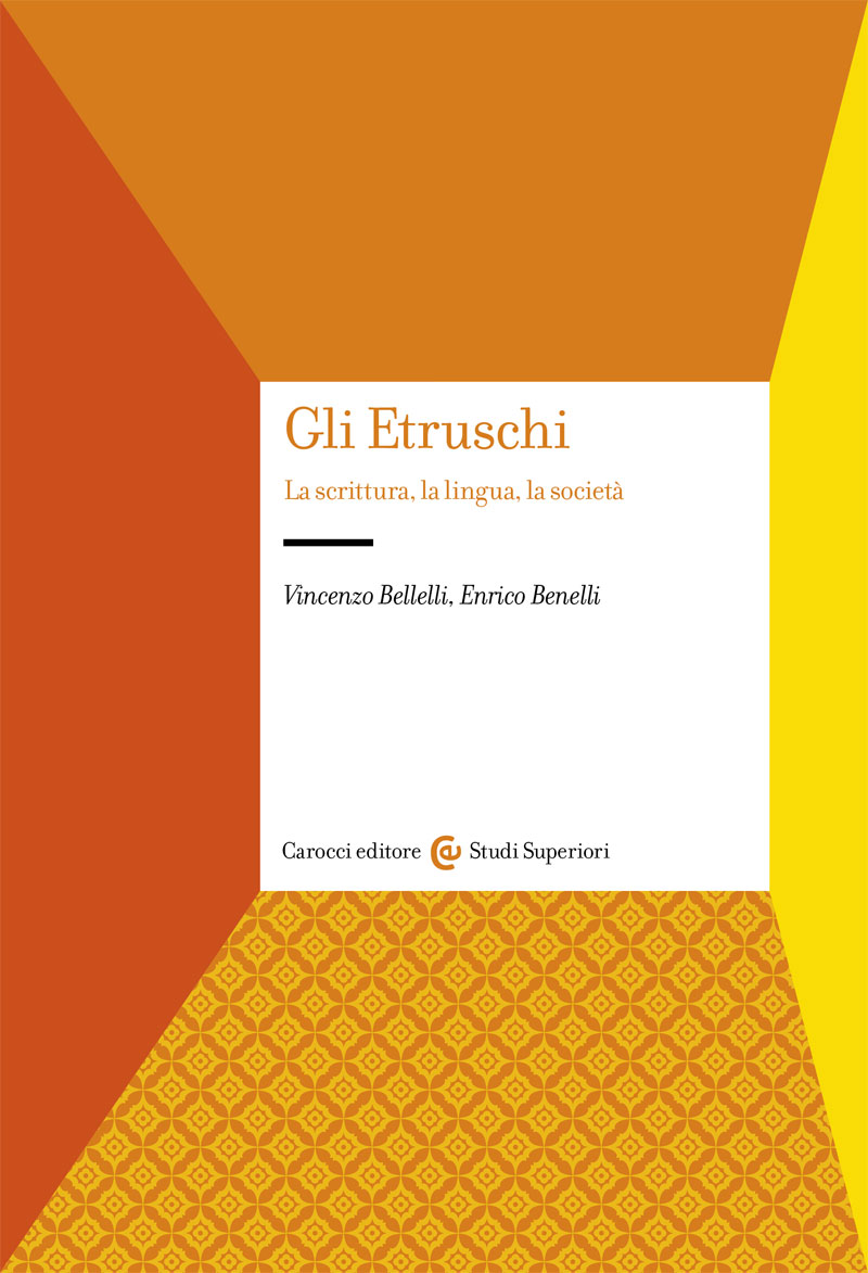 Gli Etruschi: La scrittura, la lingua, la società (Paperback)