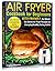 Air Fryer Cookbook for Begi...