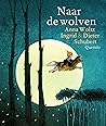 Naar de wolven by Anna Woltz