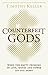 Counterfeit Gods
