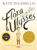 Flora &amp; Ulysses: The Illuminated Adventures 
