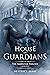 House of Guardians (The Ambrosia Trilogy #1)