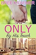 Only By His Touch