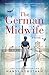The German Midwife by Mandy Robotham The German Midwife by Mandy Robotham