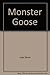 Monster Goose