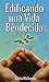 Edificando una Vida Bendecida