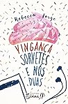 Book cover for Vingança, sorvete e nós duas