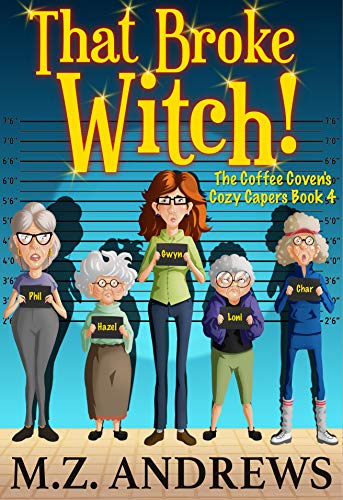 That Broke Witch! (The Coffee Coven's Capers, #3)