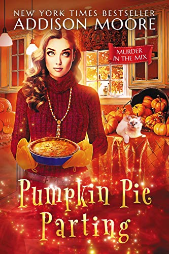 Pumpkin Pie Parting (Murder in the Mix #15)